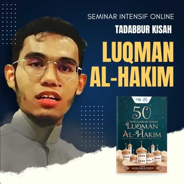 Pakej B: Seminar Intensif Tadabbur Kisah Luqman + Buku 50 Pengajaran Kisah Luqman